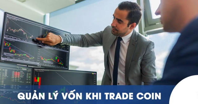 Làm thế nào để quản lý vốn trong trade coin?